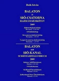 Könyv – Balaton és Sió-csatorna hajózási kézikönyv 2009. (Deák István)